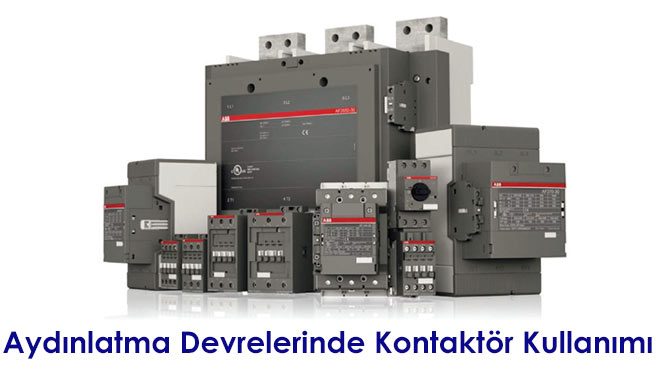 Aydınlatma Devrelerinde Kontaktör Kullanımı