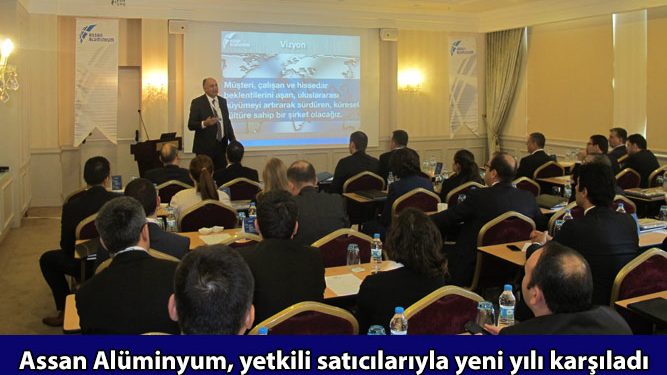 Assan Alüminyum, yetkili satıcılarıyla yeni yılı karşıladı