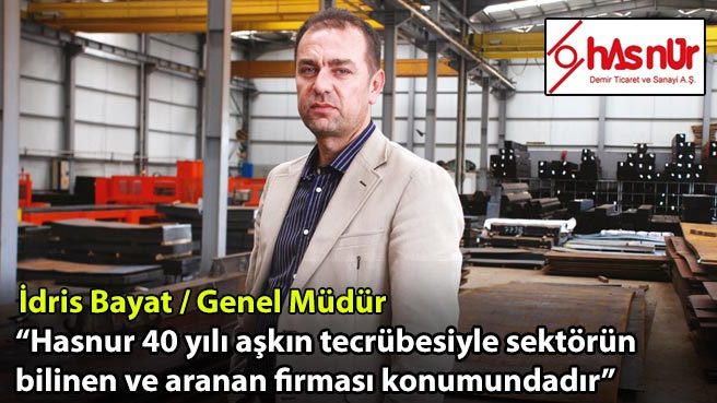 Hasnur 40 yılı aşkın tecrübesiyle sektörün bilinen ve aranan firması konumundadır
