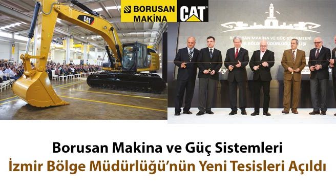 Borusan Makina ve Güç Sistemleri İzmir Bölge Müdürlüğü'nün Yeni Tesisleri Açıldı