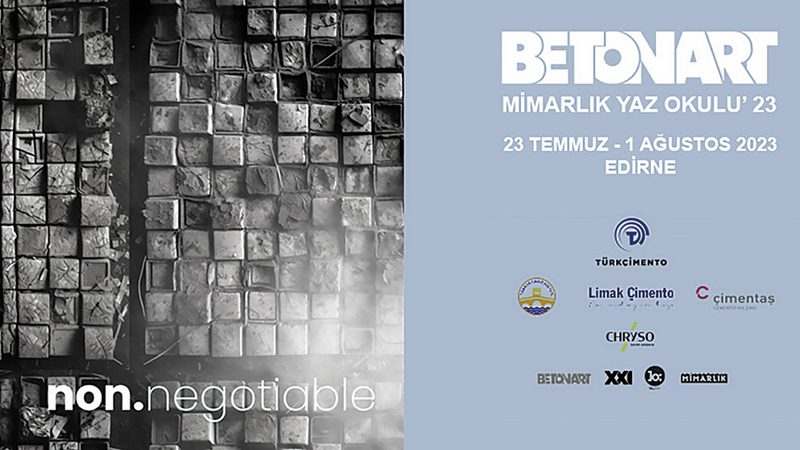 BETONART MİMARLIK YAZ OKULU’NUN  19’UNCUSU 23 TEMMUZ’DA EDİRNE’DE