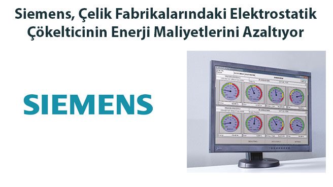 Siemens, Çelik Fabrikalarındaki Elektrostatik Çökelticinin Enerji Maliyetlerini Azaltıyor