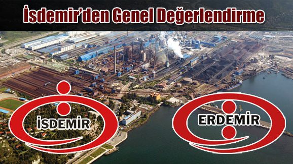 İsdemir'den Genel Değerlendirme