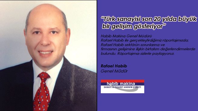 Türk sanayisi son 20 yılda büyük bir gelişim gösteriyor