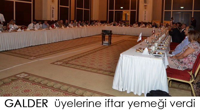 GALDER üyelerine iftar yemeği verdi