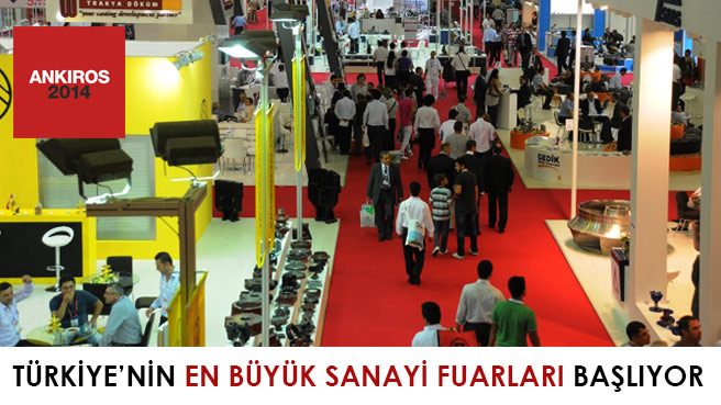 TÜRKİYE'NİN EN BÜYÜK SANAYİ FUARLARI BAŞLIYOR