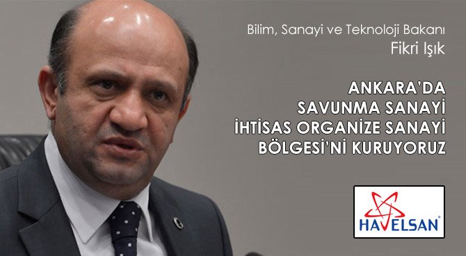 ANKARA'DA SAVUNMA SANAYİ İHTİSAS ORGANİZE SANAYİ BÖLGESİ'Nİ KURUYORUZ