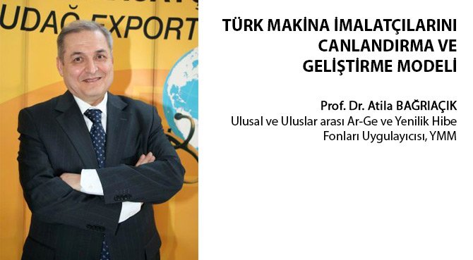 TÜRK MAKİNA İMALATÇILARINI CANLANDIRMA VE GELİŞTİRME MODELİ