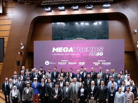 MEGATRENDS2030 RAPORU AÇIKLANDI: TÜRKİYE, İŞ MAKİNELERİNDE KÜRESEL OYUNCU