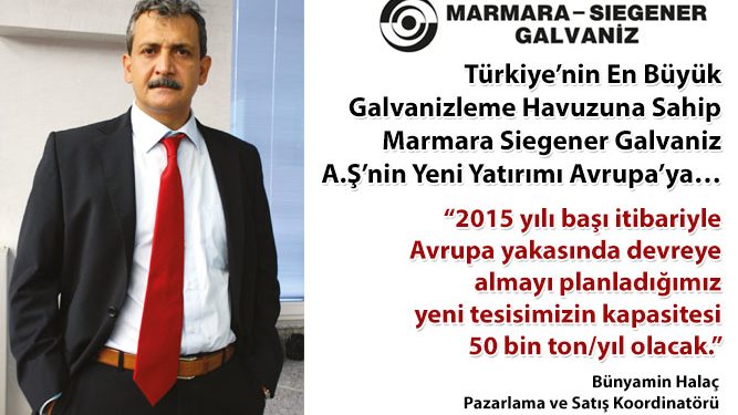 Türkiye'nin En Büyük Galvanizleme Havuzuna Sahip Marmara Siegener Galvaniz A.Ş'nin Yeni Yatırımı Avrupaya