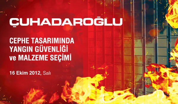 Çuhadaroğlu tarafından düzenlenen “Cephe Tasarımında Yangın Güvenliği ve Malzeme Seçimi” toplantısı Yapı-Endüstri Merkezi’nde
