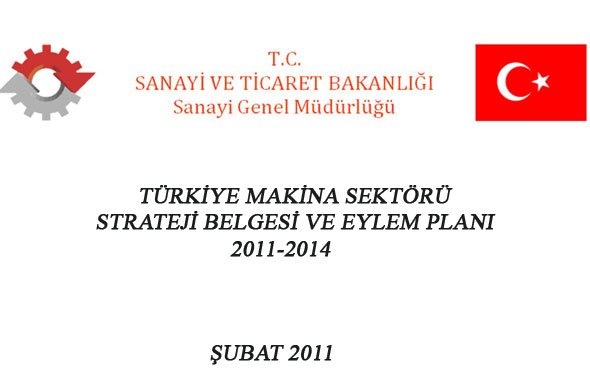 TÜRKİYE MAKİNA SEKTÖRÜ STRATEJİ BELGESİ VE EYLEM PLANI 2011-2014 (4)