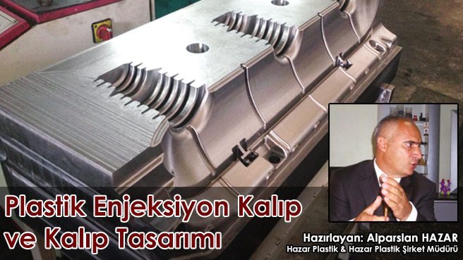 Plastik Enjeksiyon Kalıp ve Kalıp Tasarımı